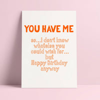 You Have Me Happy Birthday Risograph Postcard