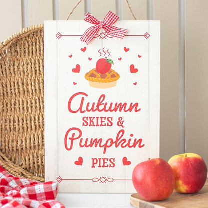 Autumn Skies & Pumpkin Pies Skilt