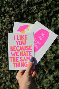 I Like you because we hate the same things Riso Postcard